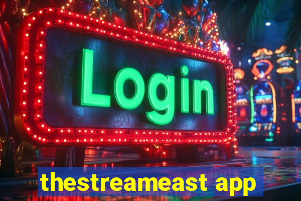 thestreameast app